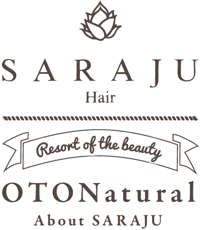 【SARAJU Hair】Resort of the beauty (OTONatural)About SARAJU