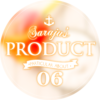 SARAJU's particular about 【PRODUCT】06