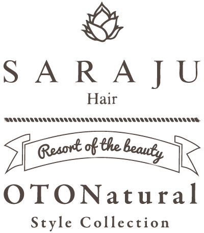 【SARAJU Hair】Resort of the beauty (OTONatural)About SARAJU
